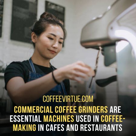 How Commercial Coffee Grinders Work?