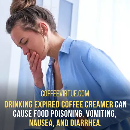 vomiting - What Happens If You Drink Expired Coffee Creamer