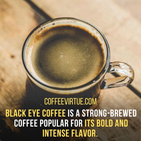 What Is Black Eye Coffee?