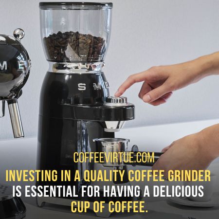 use - What To Look For In A Coffee Grinder