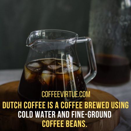 Dutch coffee