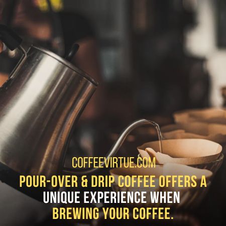 Pour-Over Vs. Drip Coffee